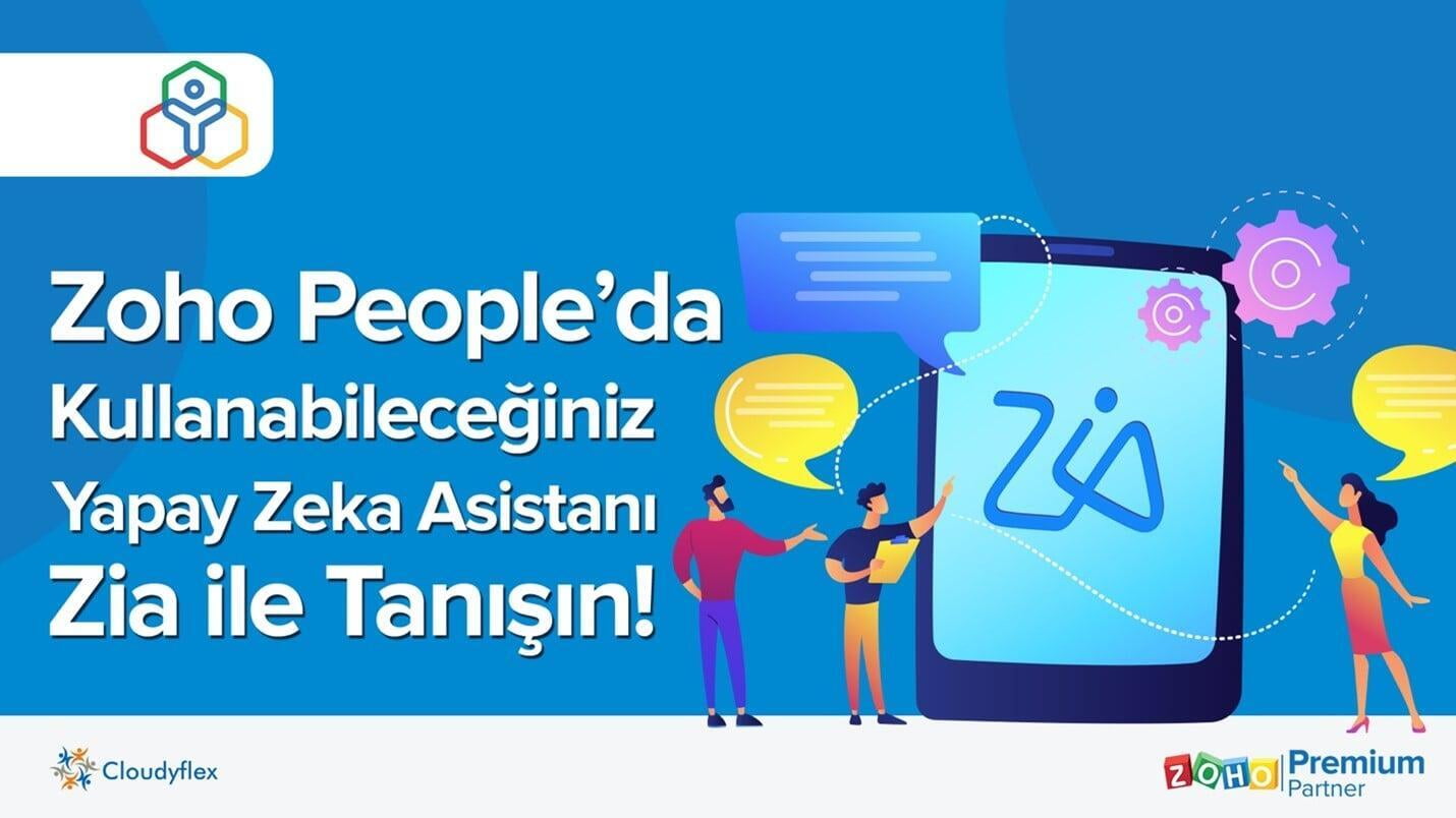 Zoho People'da Kullanabileceğiniz Yapay Zekâ Asistanı Zia ile Tanışın!